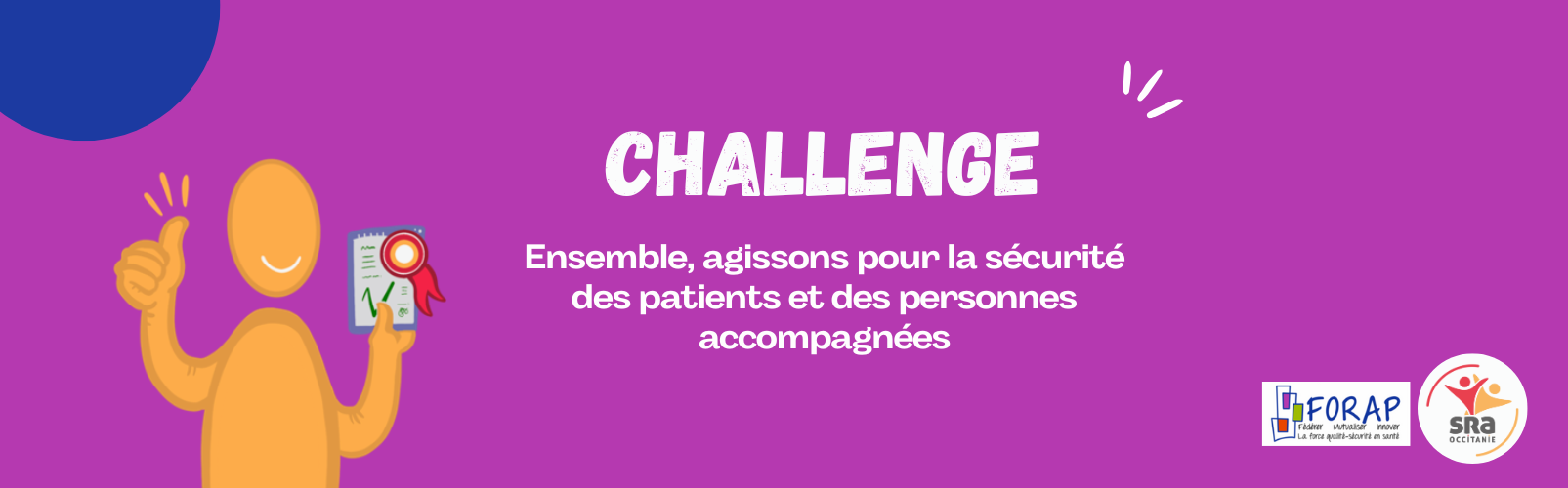 À l'occasion de la journée mondiale de la sécurité des patients , la SRA Occitanie en partenariat avec la FORAP lance la 4ème édition de son challenge ouvert à tout les professionnels de santé